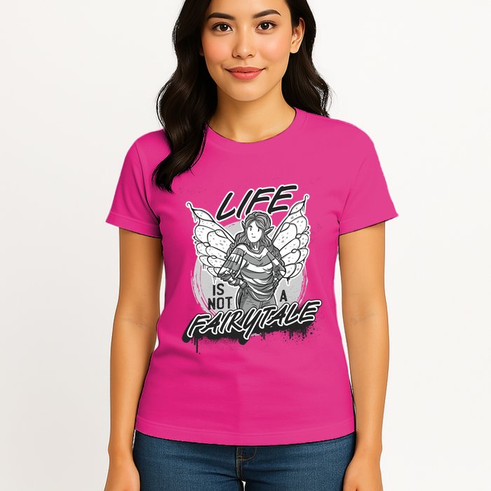 Life Is Not A Fairytale Womens T-Shirt