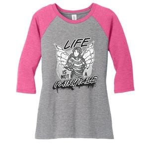 Life Is Not A Fairytale Women's Tri-Blend 3/4-Sleeve Raglan Shirt