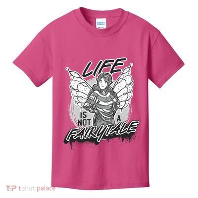 Life Is Not A Fairytale Kids T-Shirt
