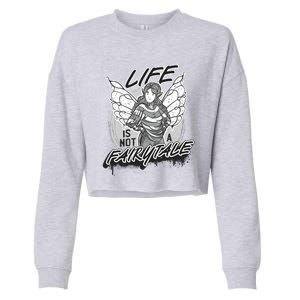 Life Is Not A Fairytale Cropped Pullover Crew