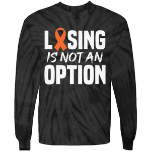 Losing Is Not An Option Leukemia Fighter Warrior Distressed Tie-Dye Long Sleeve Shirt