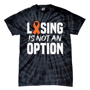 Losing Is Not An Option Leukemia Fighter Warrior Distressed Tie-Dye T-Shirt