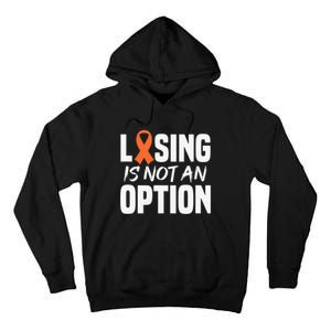 Losing Is Not An Option Leukemia Fighter Warrior Distressed Tall Hoodie