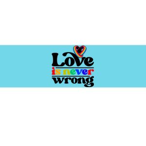 Love Is Never Wrong Lgbtq Diversity Rainbow Pride Gay Queer Funny Gift Bumper Sticker