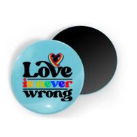 Love Is Never Wrong Lgbtq Diversity Rainbow Pride Gay Queer Funny Gift Magnet