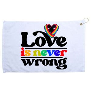 Love Is Never Wrong Lgbtq Diversity Rainbow Pride Gay Queer Funny Gift Grommeted Golf Towel