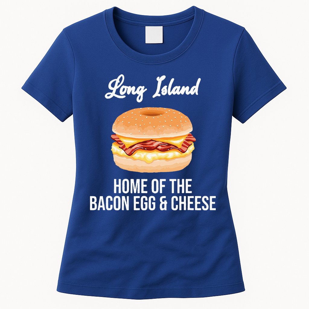 Long Island New York Bacon Egg And Cheese Womens T-Shirt