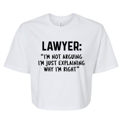 Lawyer Im Not Arguing Funny Lawyer Gift Graduation Gift Bella+Canvas Jersey Crop Tee