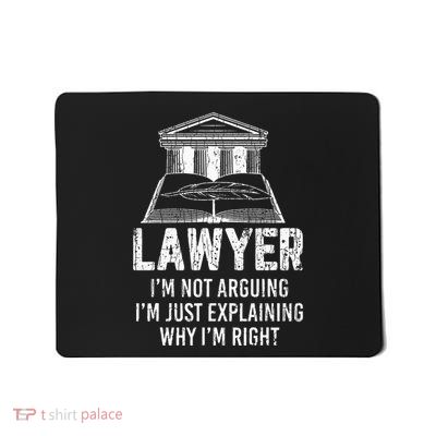 Lawyer IM Not Arguing Funny Attorney Law School Graphic Mousepad