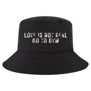 Love Is Not Real Go To Gym Cool Comfort Performance Bucket Hat