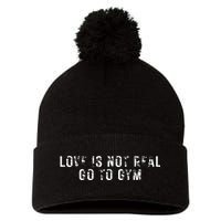 Love Is Not Real Go To Gym Pom Pom 12in Knit Beanie