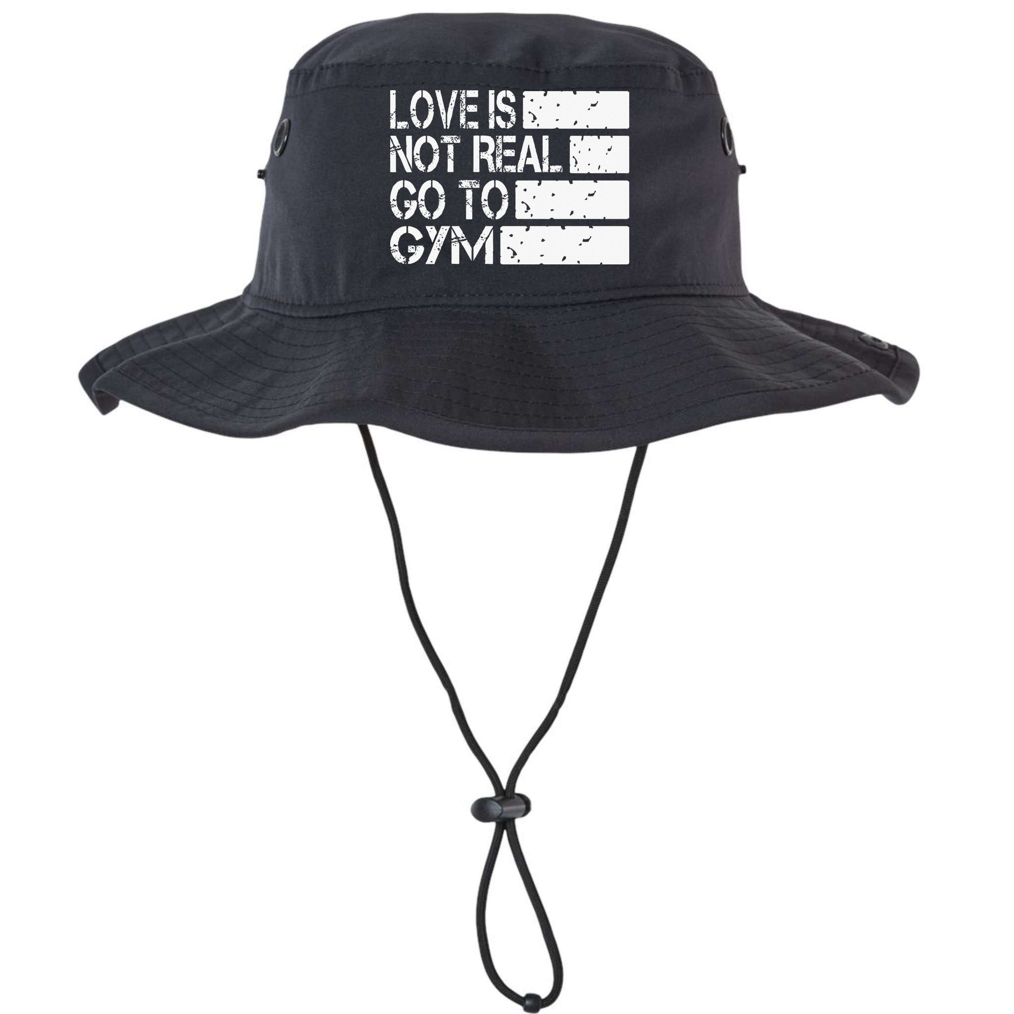 Love Is Not Real Go To Gym Funny Fitness Motivation Gym Bucket Hat
