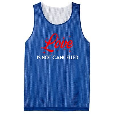 Love Is Not Cancelled Gift Mesh Reversible Basketball Jersey Tank