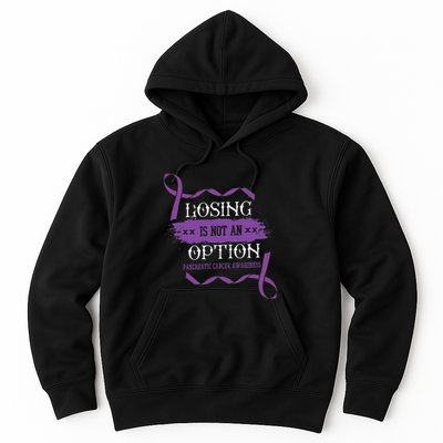 Losing Is Not An Option Pancreatic Cancer Stomach Gift Hoodie