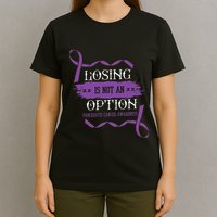 Losing Is Not An Option Pancreatic Cancer Stomach Gift T-Shirt