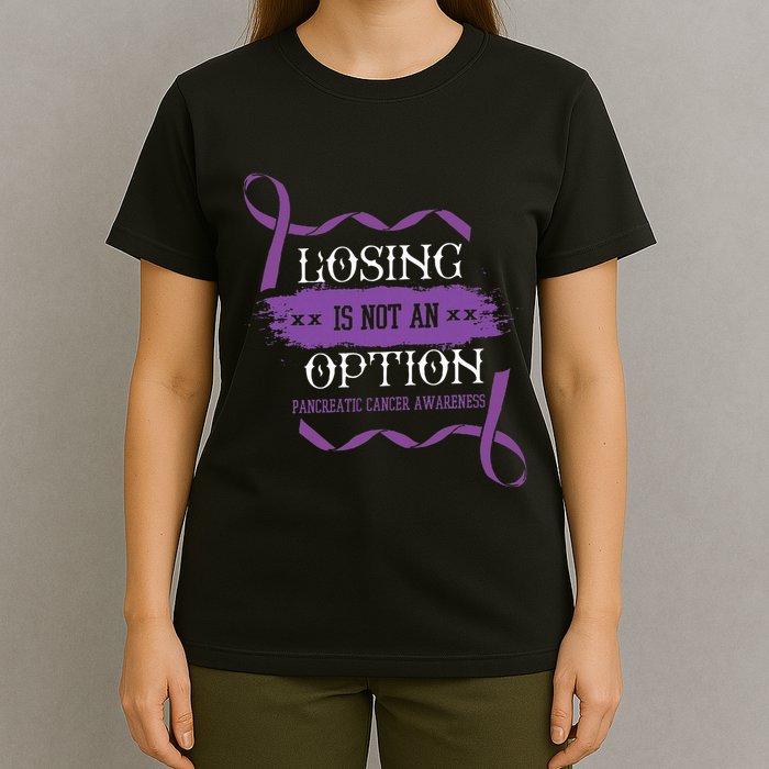 Losing Is Not An Option Pancreatic Cancer Stomach Gift T-Shirt