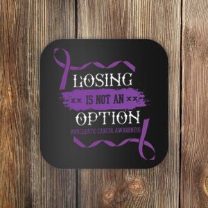 Losing Is Not An Option Pancreatic Cancer Stomach Gift Coaster