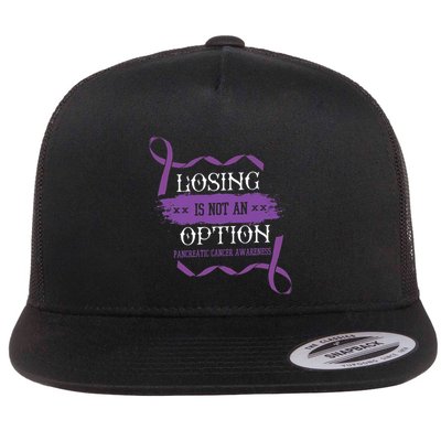 Losing Is Not An Option Pancreatic Cancer Stomach Gift Flatbill Hat
