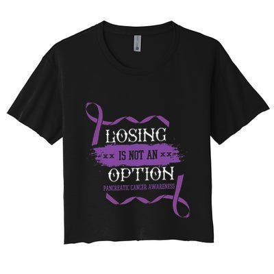 Losing Is Not An Option Pancreatic Cancer Stomach Gift Crop Top