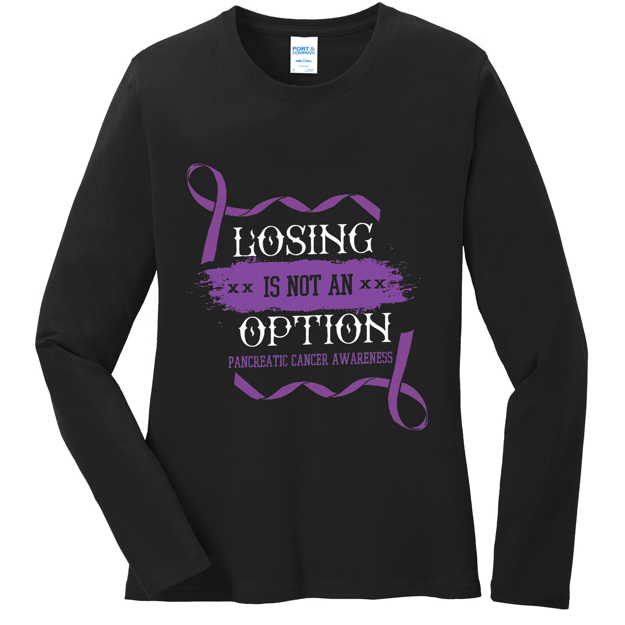 Losing Is Not An Option Pancreatic Cancer Stomach Gift Ladies Long Sleeve Shirt