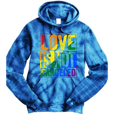 Love Is Not Canceled Gift Funny Dating Gift Tie Dye Hoodie