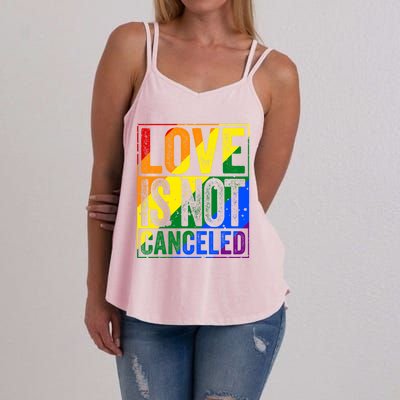 Love Is Not Canceled Gift Funny Dating Gift Women's Strappy Tank