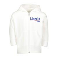 Lincoln 1860 For President Toddler Zip Fleece Hoodie