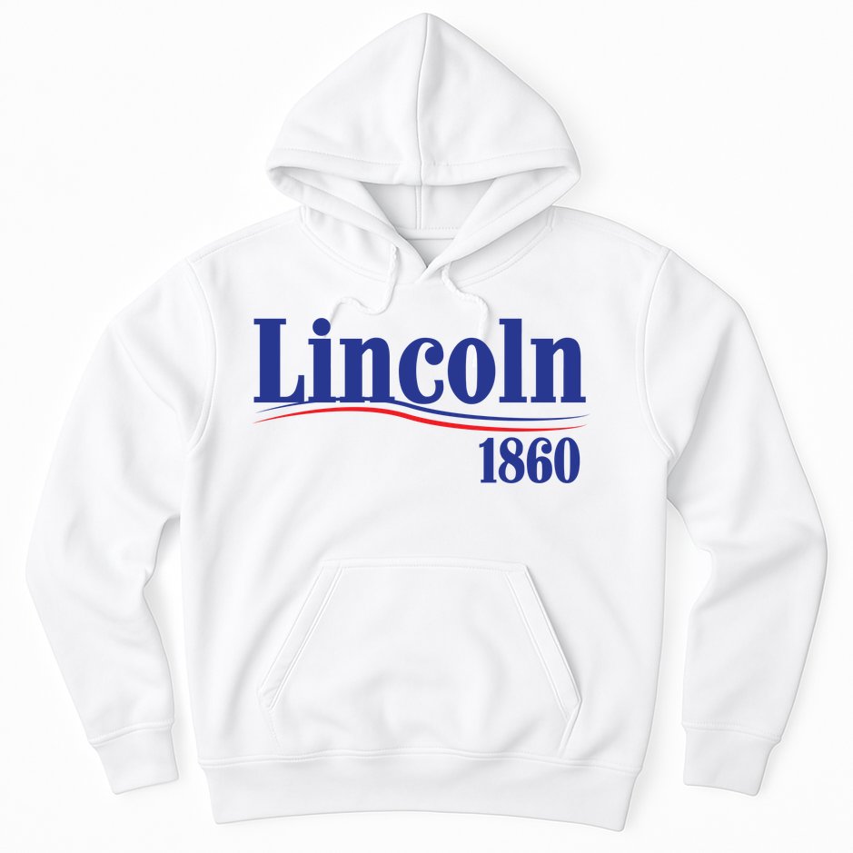 Lincoln 1860 For President Hoodie