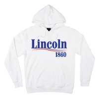 Lincoln 1860 For President Hoodie