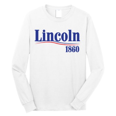 Lincoln 1860 For President Long Sleeve Shirt