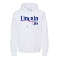 Lincoln 1860 For President Premium Hoodie