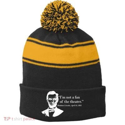 Lincoln Not A Fan Of The Theater Stripe Pom Pom Beanie