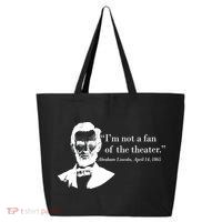 Lincoln Not A Fan Of The Theater 25L Jumbo Tote