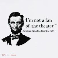Lincoln Not A Fan Of The Theater 11oz C Handle Ceramic Mug