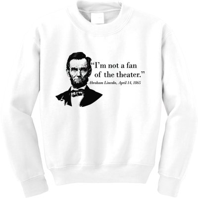 Lincoln Not A Fan Of The Theater Kids Sweatshirt