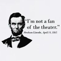 Lincoln Not A Fan Of The Theater Kids T-Shirt