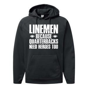 Linemen Because Quarterbacks Need Heroes Too Performance Fleece Hoodie