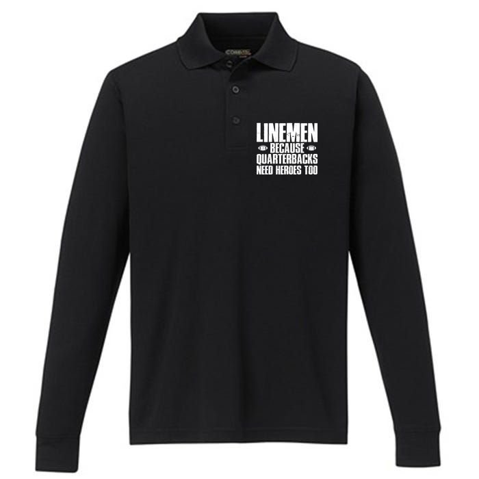 Linemen Because Quarterbacks Need Heroes Too Performance Long Sleeve Polo