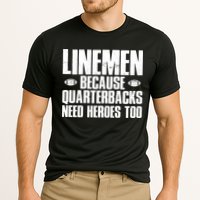 Linemen Because Quarterbacks Need Heroes Too Cooling Performance Crew T-Shirt