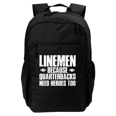 Linemen Because Quarterbacks Need Heroes Too Backpack