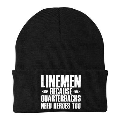 Linemen Because Quarterbacks Need Heroes Too Beanie