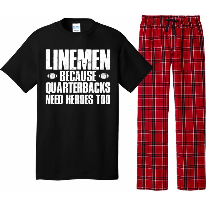 Linemen Because Quarterbacks Need Heroes Too Pajama Set