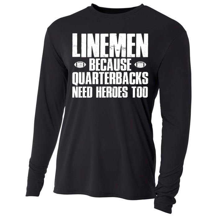 Linemen Because Quarterbacks Need Heroes Too Cooling Performance Long Sleeve Crew