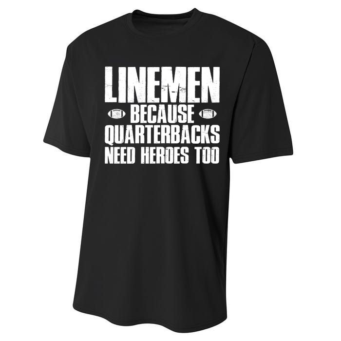 Linemen Because Quarterbacks Need Heroes Too Performance Sprint T-Shirt