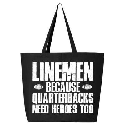Linemen Because Quarterbacks Need Heroes Too 25L Jumbo Tote