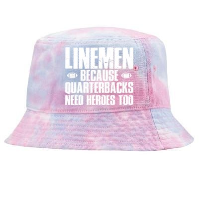 Linemen Because Quarterbacks Need Heroes Too Tie-Dyed Bucket Hat