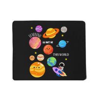 Learning Is Out Of This World Outer Space Science Teacher Mousepad