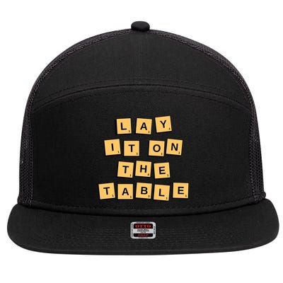 Lay It On The Table Motivational Quote 7 Panel Mesh Trucker Snapback Hat