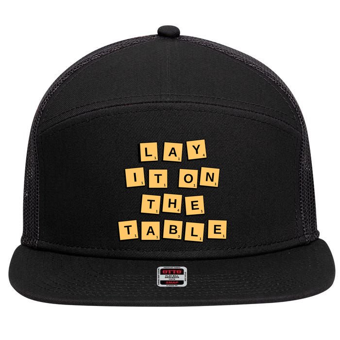 Lay It On The Table Motivational Quote 7 Panel Mesh Trucker Snapback Hat