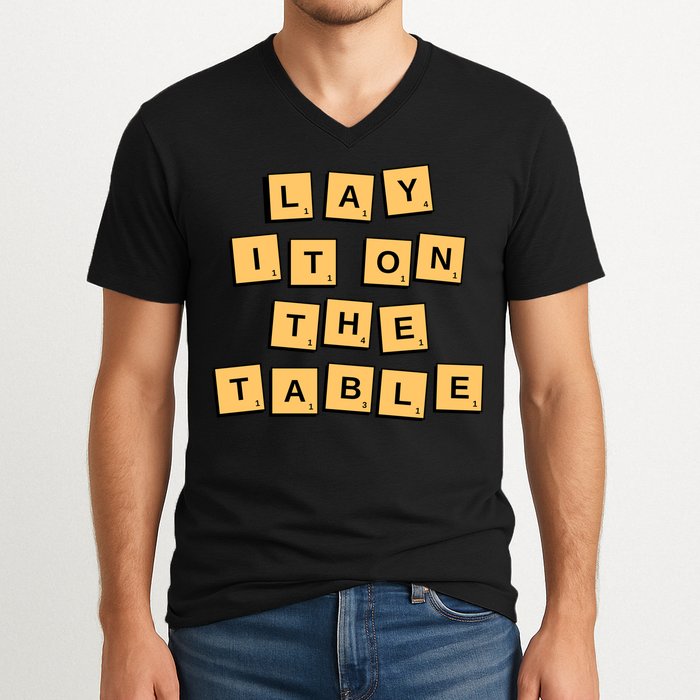 Lay It On The Table Motivational Quote V-Neck T-Shirt